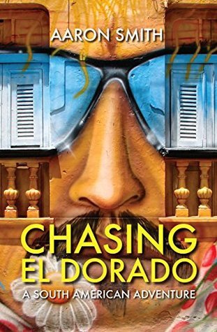 Chasing el Dorado: A South American adventure