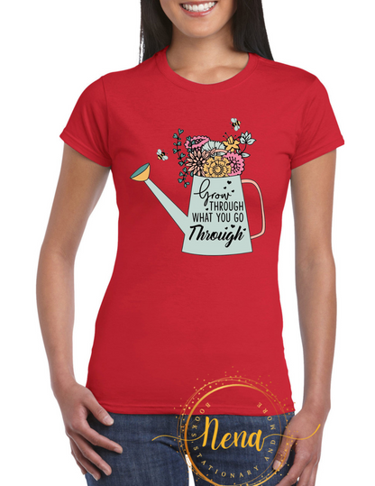 Ladies Soft Style T-shirt - Grow through what you go through DTV Print