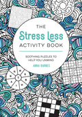 The Stress Less Activity Book