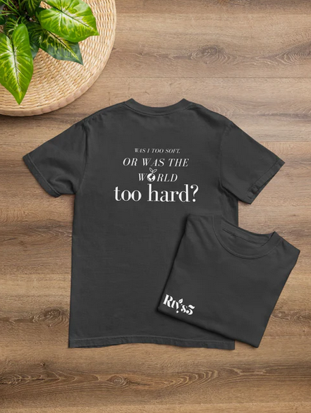 Was I Too Soft Oversized Tees