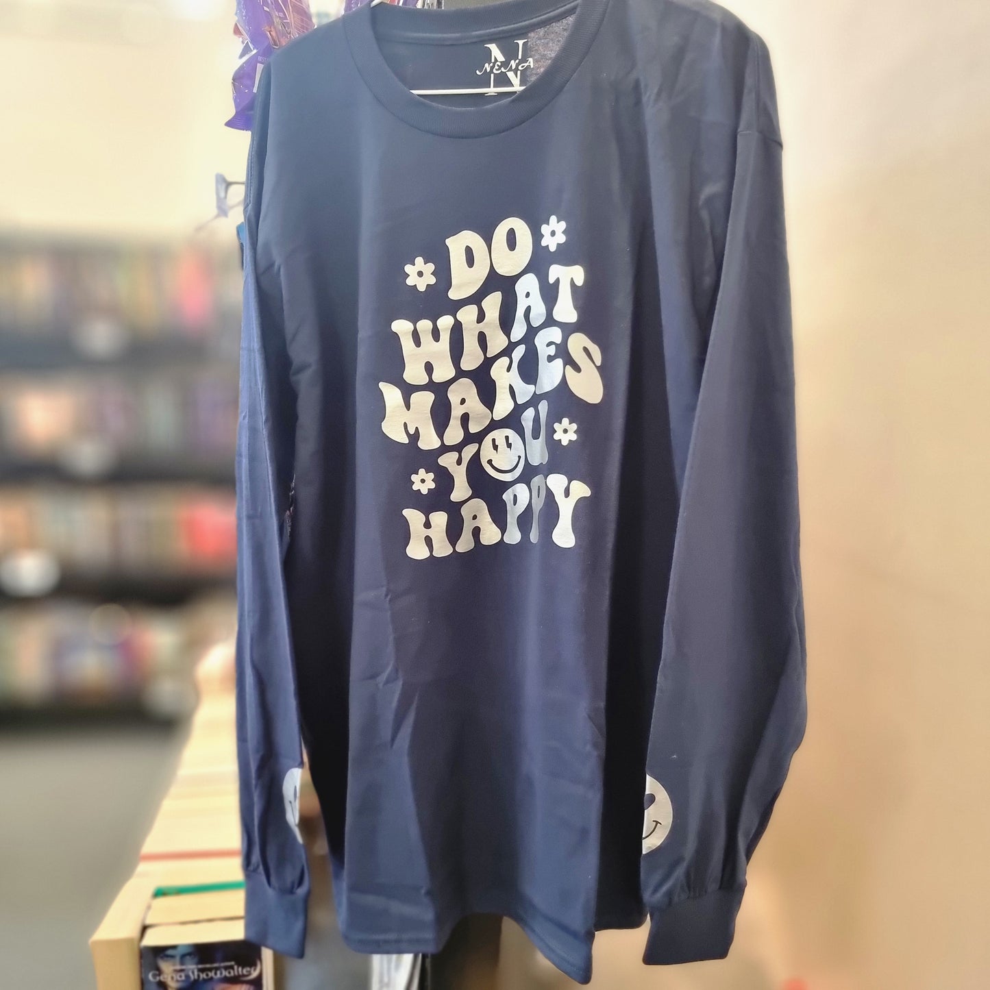 DO WHAT MAKES YOU HAPPY  - Adult Unisex Long Sleeve T-Shirt