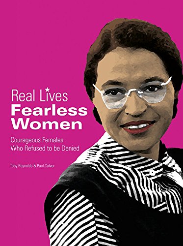 Fearless Women: Courageous Females who Refused to be Denied