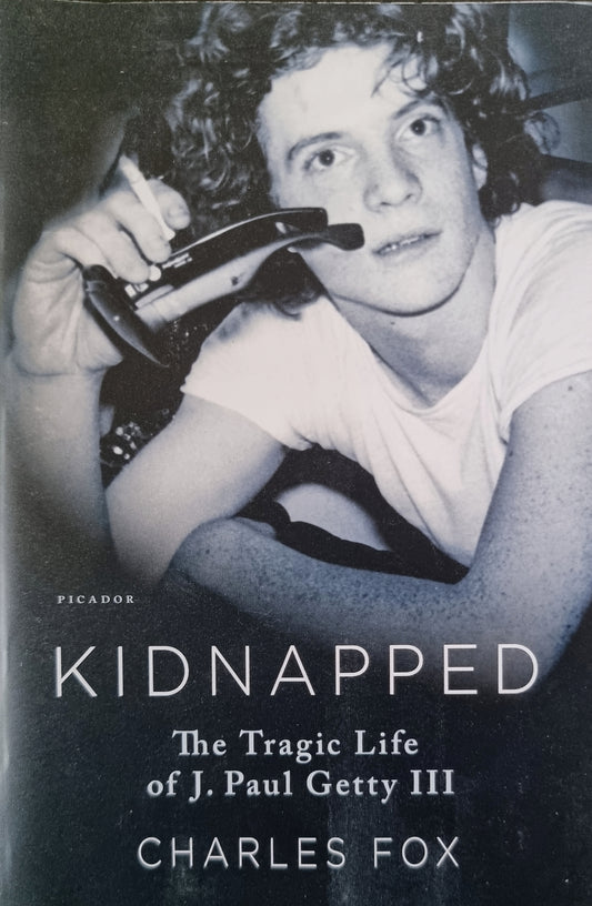 Kidnapped - The Tragic life of J. Paul Getty III