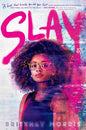 The cover image features a young woman with vibrant, curly hair, wearing glasses and a sleeveless top, against a dynamic, colorful background with the title 'SLAY' prominently displayed.